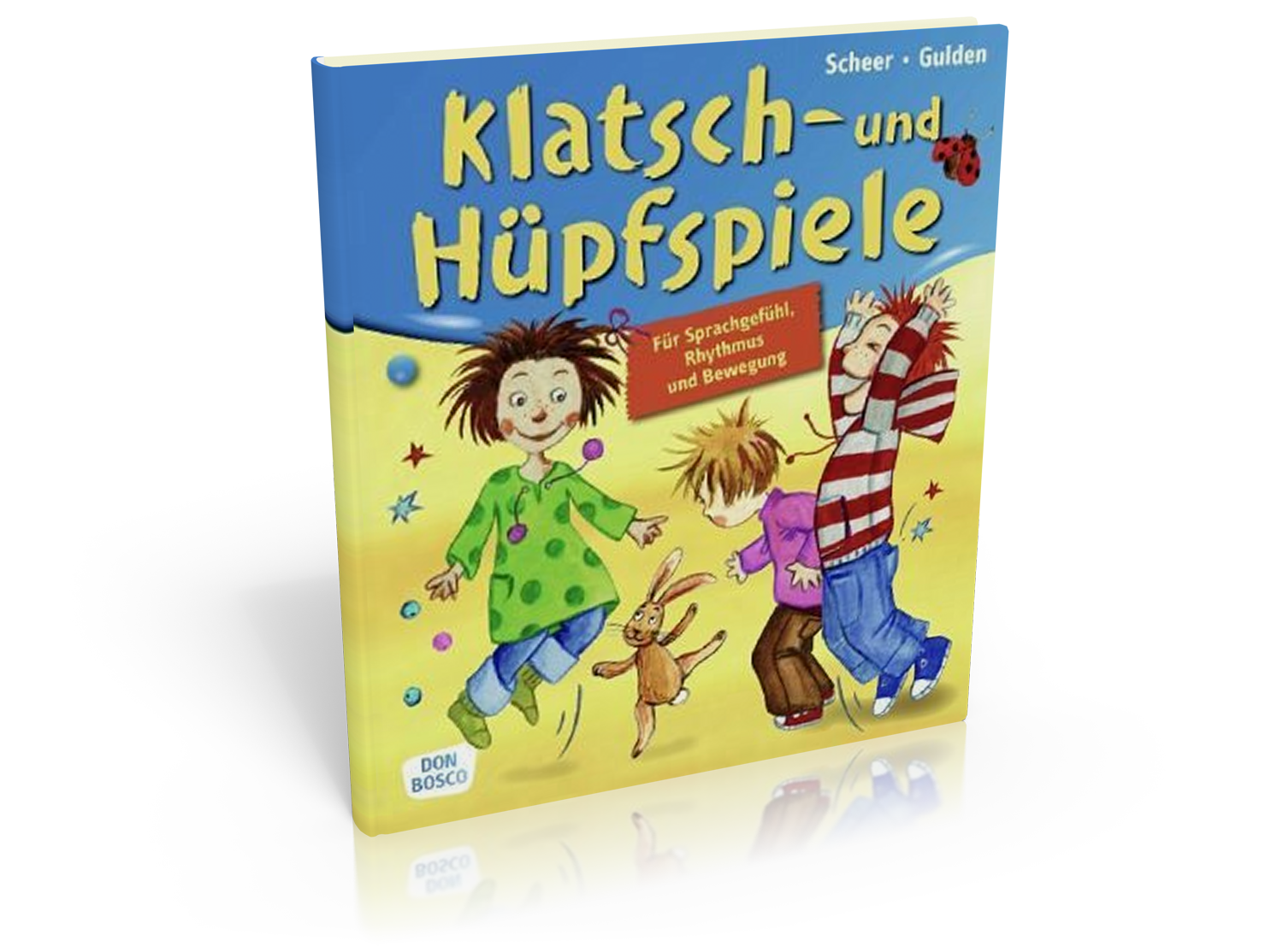 Klatsch- und Hüpfspiele - Für Sprachgefühl, Rhythmus und Bewegung