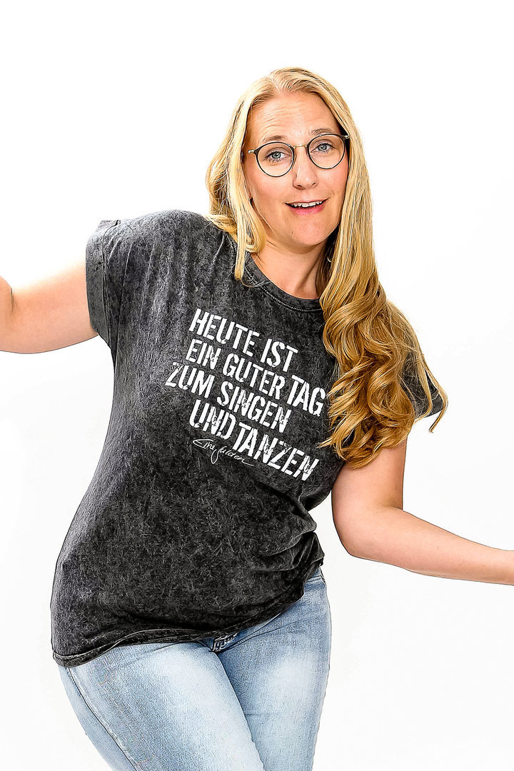T-Shirt Heute ist ein guter Tag zum Singen und Tanzen
