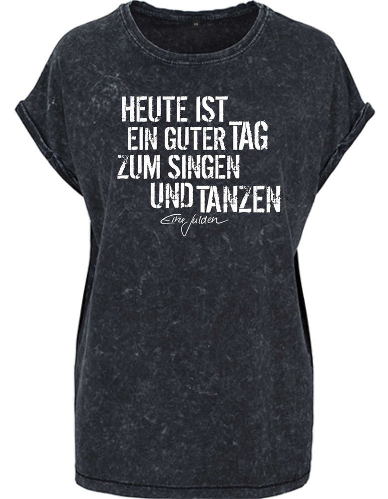 T-Shirt Heute ist ein guter Tag zum Singen und Tanzen